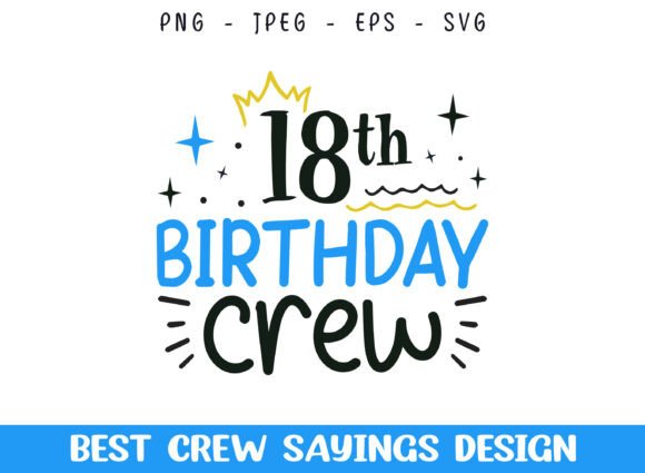 18th Birthday Crew Saying SVG Designs