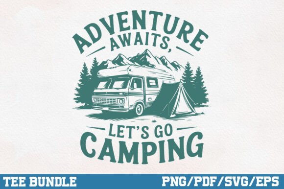 Adventure Awaits, Let's Go Camping SVG