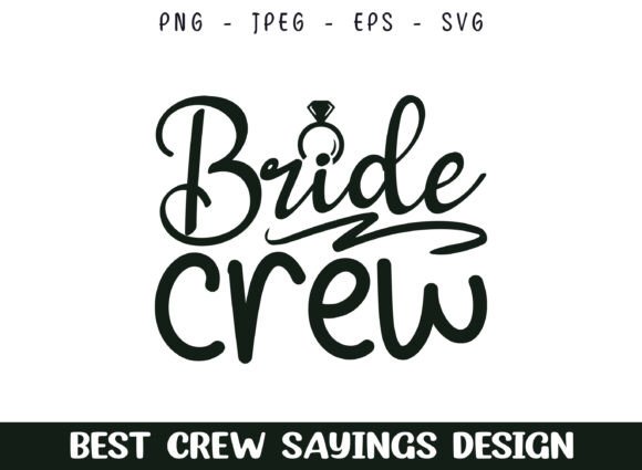 Bride Crew Saying SVG Designs