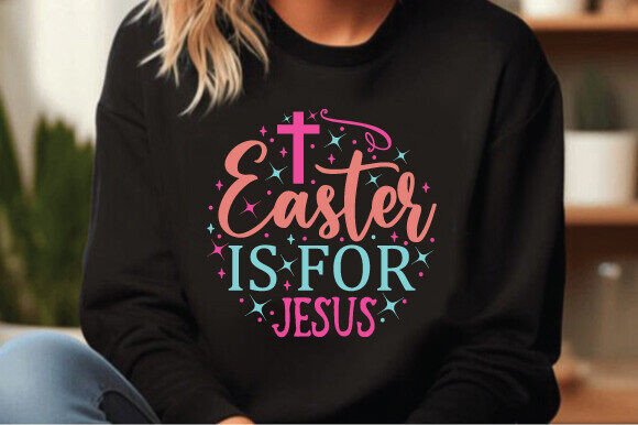 Easter is for Jesus SVG PNG Quotes