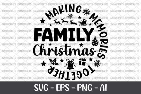 Family Christmas Making Memories SVG