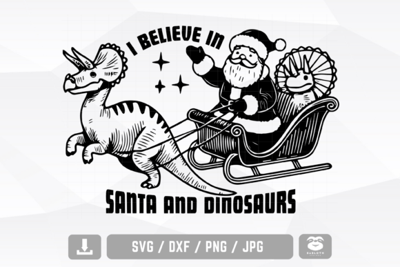 I Believe in Santa and Dinosaurs Svg